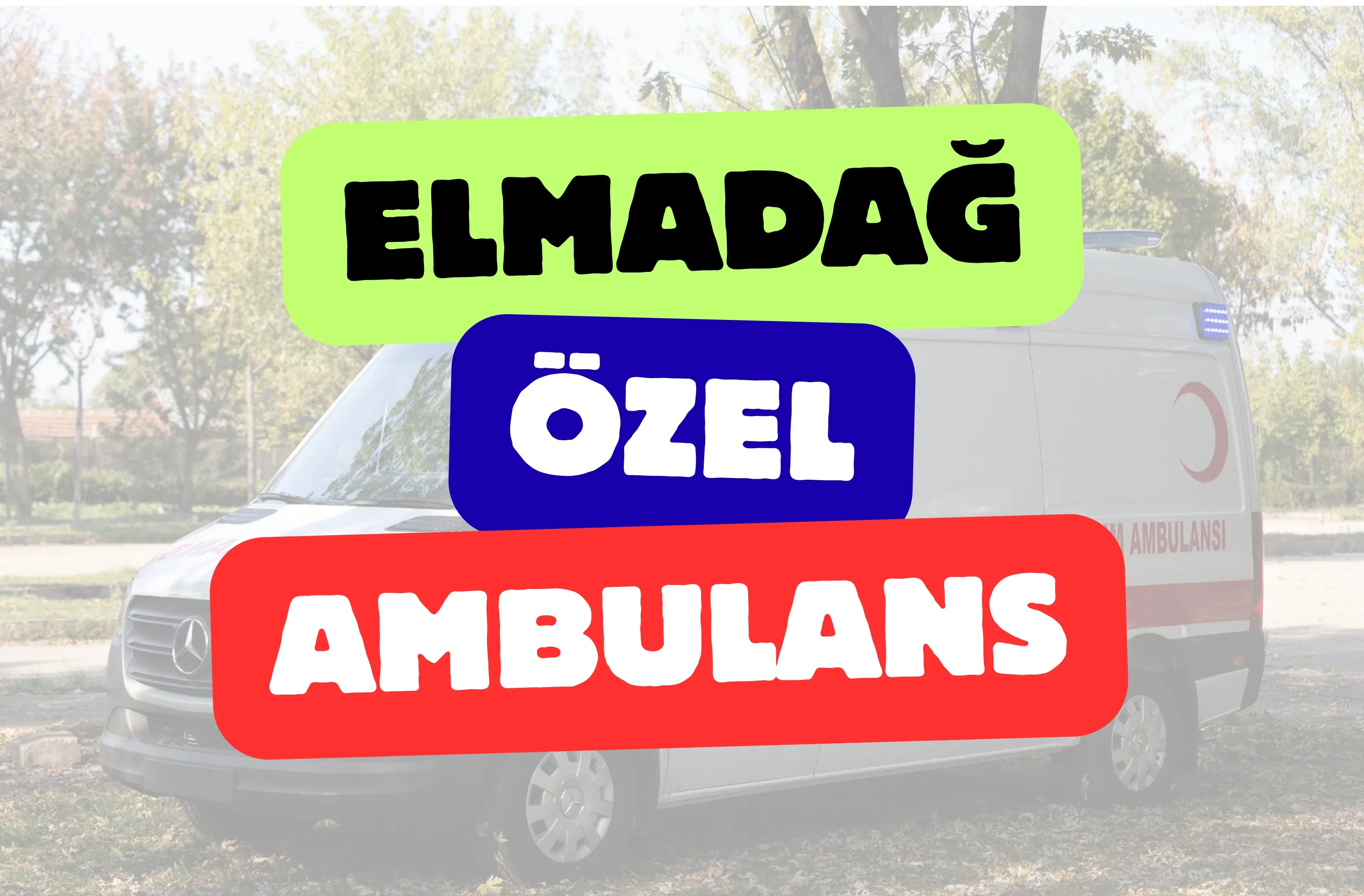 Elmadağ Özel Ambulans